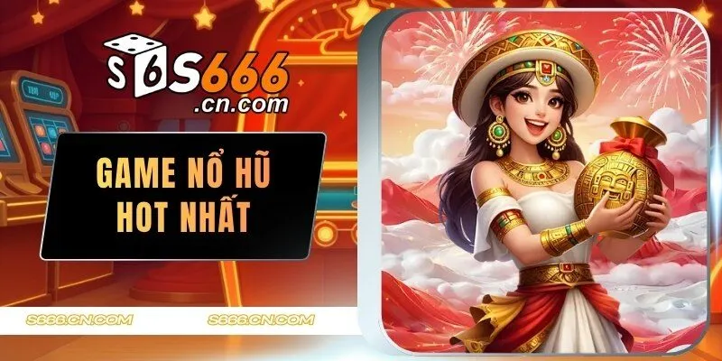 nổ hũ s666 game jackpot