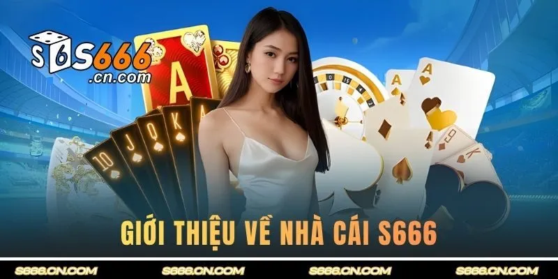 giới thiệu về s666 casino